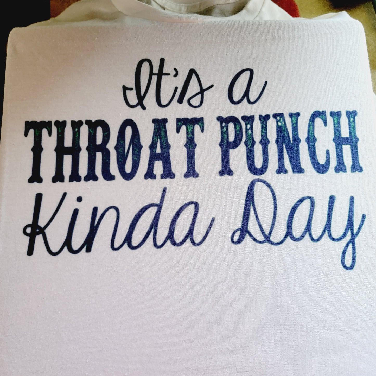 Throat Punch Kinda Day Short Sleeve Graphic Tee