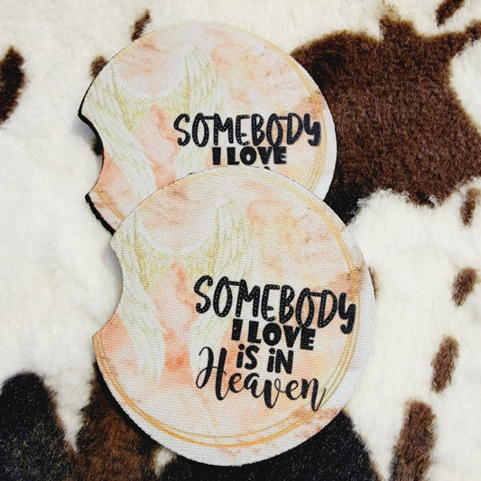Somebody I Love In Heaven Neoprene Car Coasters