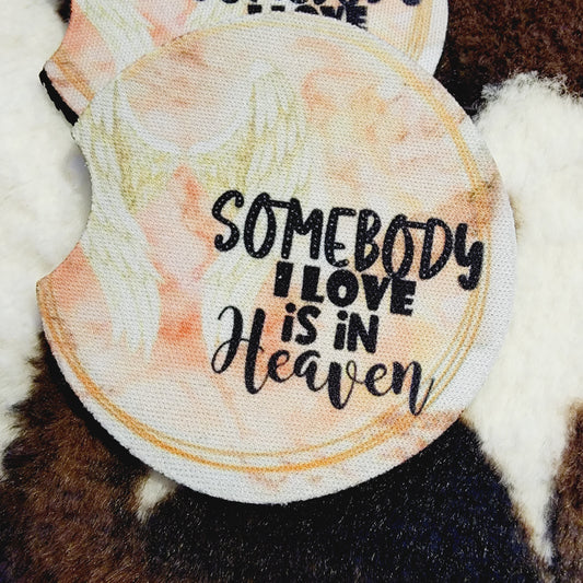 Somebody I Love In Heaven Neoprene Car Coasters
