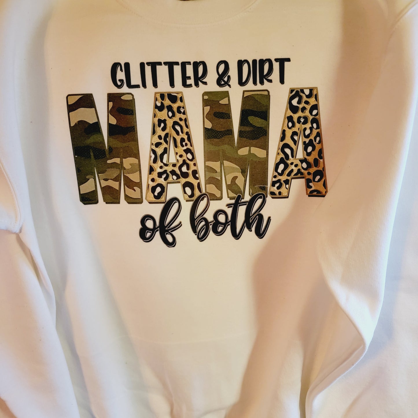 Glitter and Dirt Mama Of Both White Sweatshirt