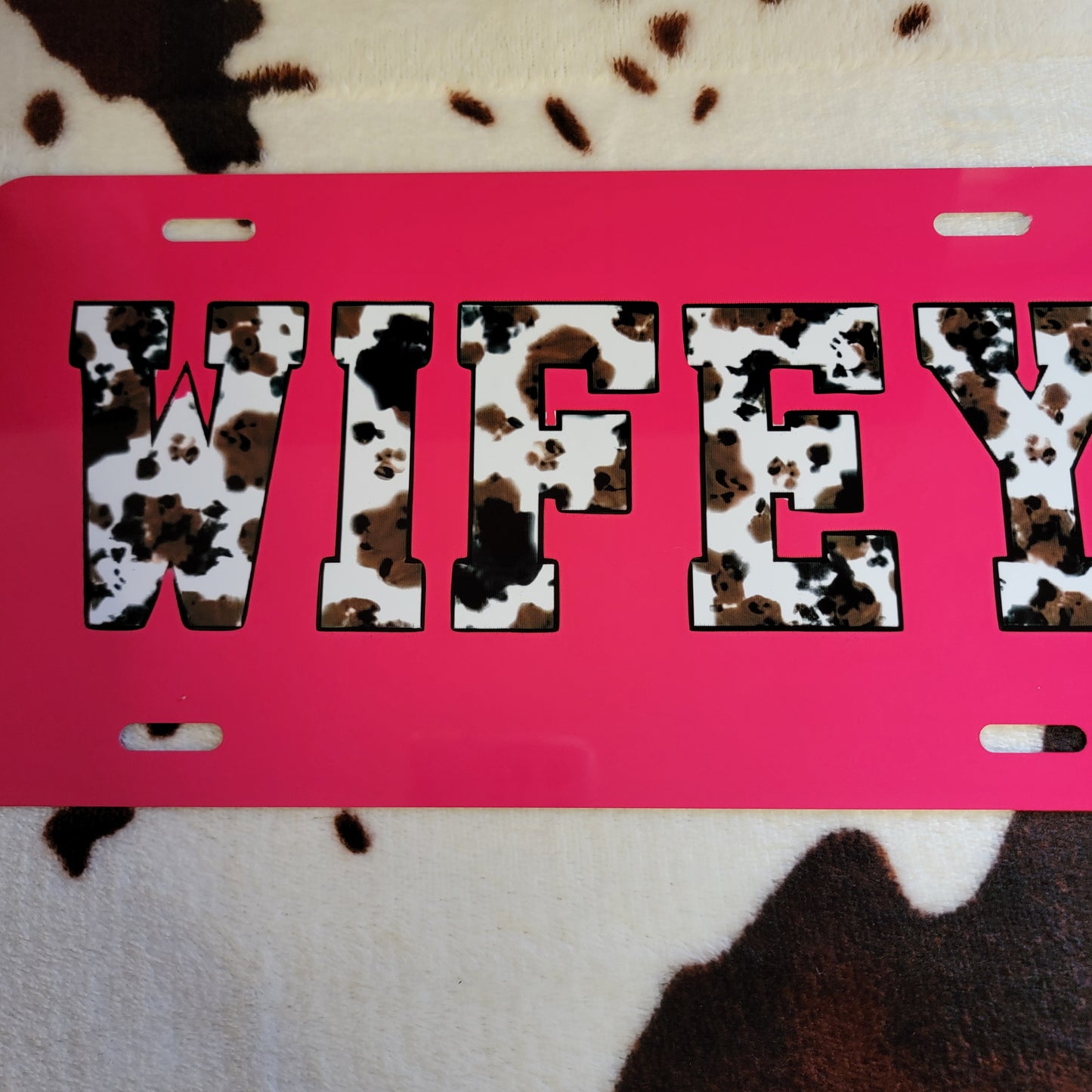 Wifey Cow Print Custom Car Tag License Plate