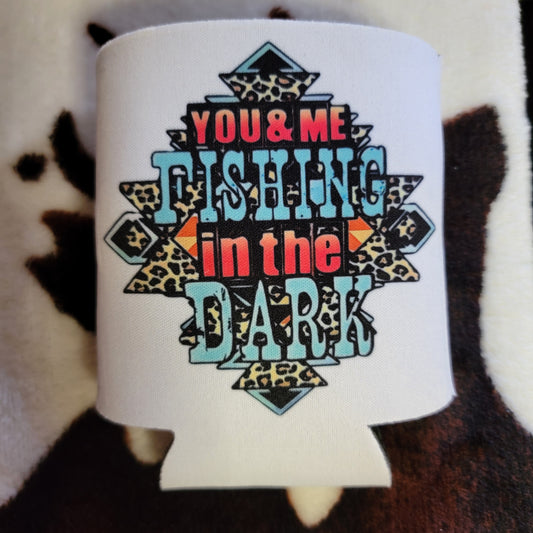 Fishing In The Dark Can Cooler Koozie