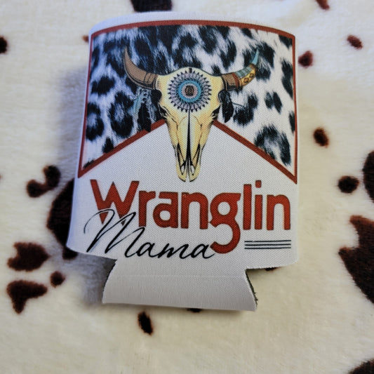 Wranglin Mama Can Cooler Drink Koozie