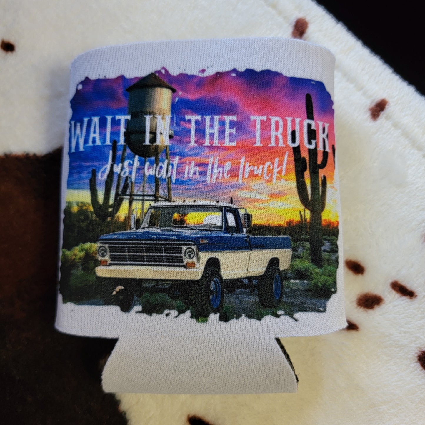 Wait In The Truck Can Cooler Drink Holder Koozie