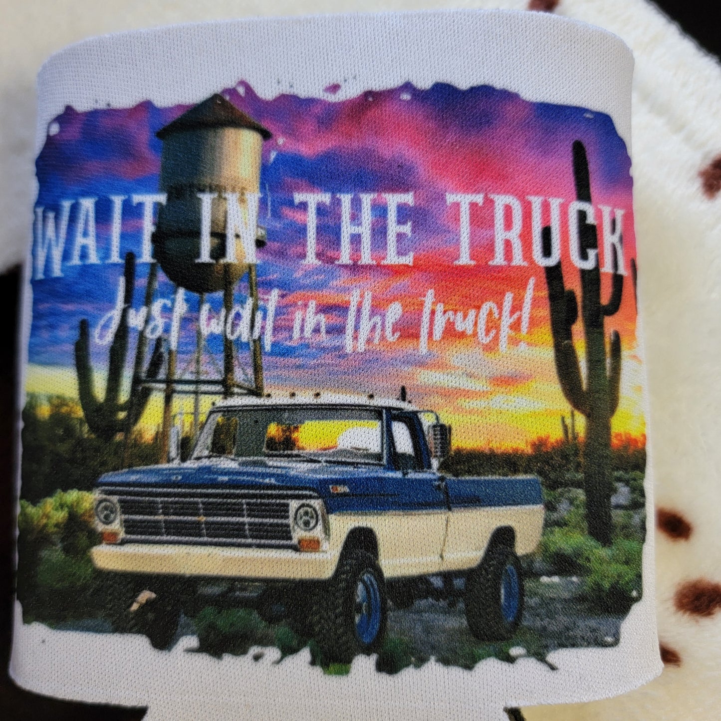 Wait In The Truck Can Cooler Drink Holder Koozie
