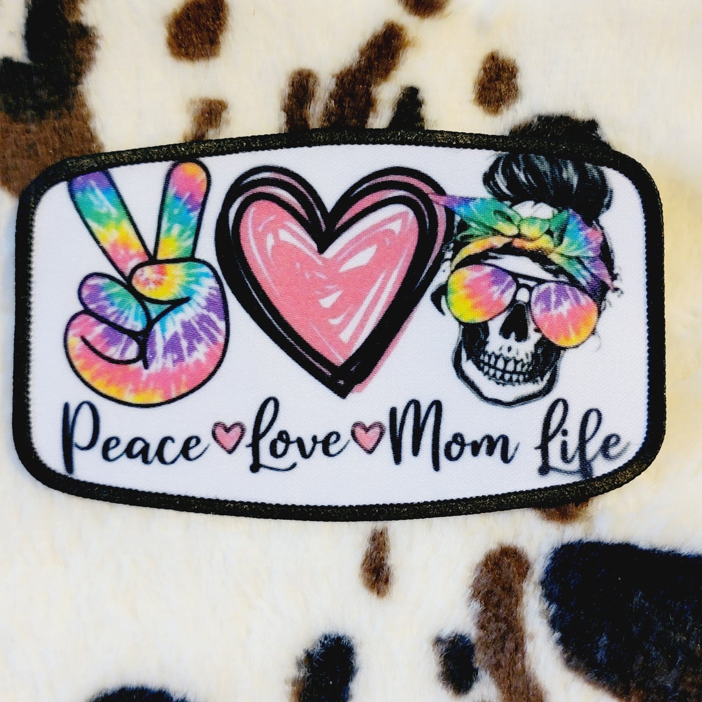 Tie Dye Peace Love Mom Life Hat Patch