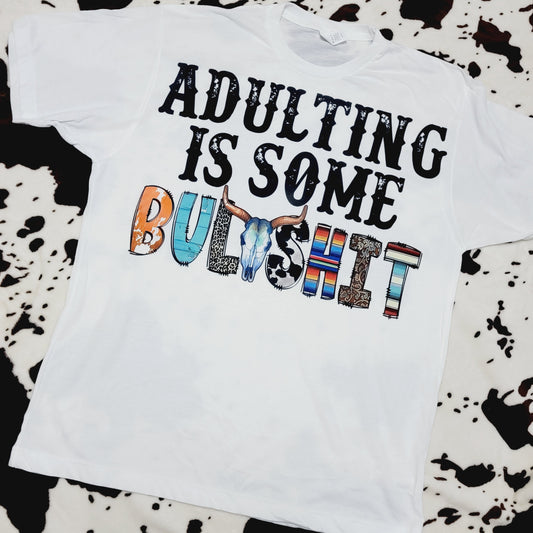 Adulting Is Bullshit Western White T-Shirt Short Sleeve Graphic Tee