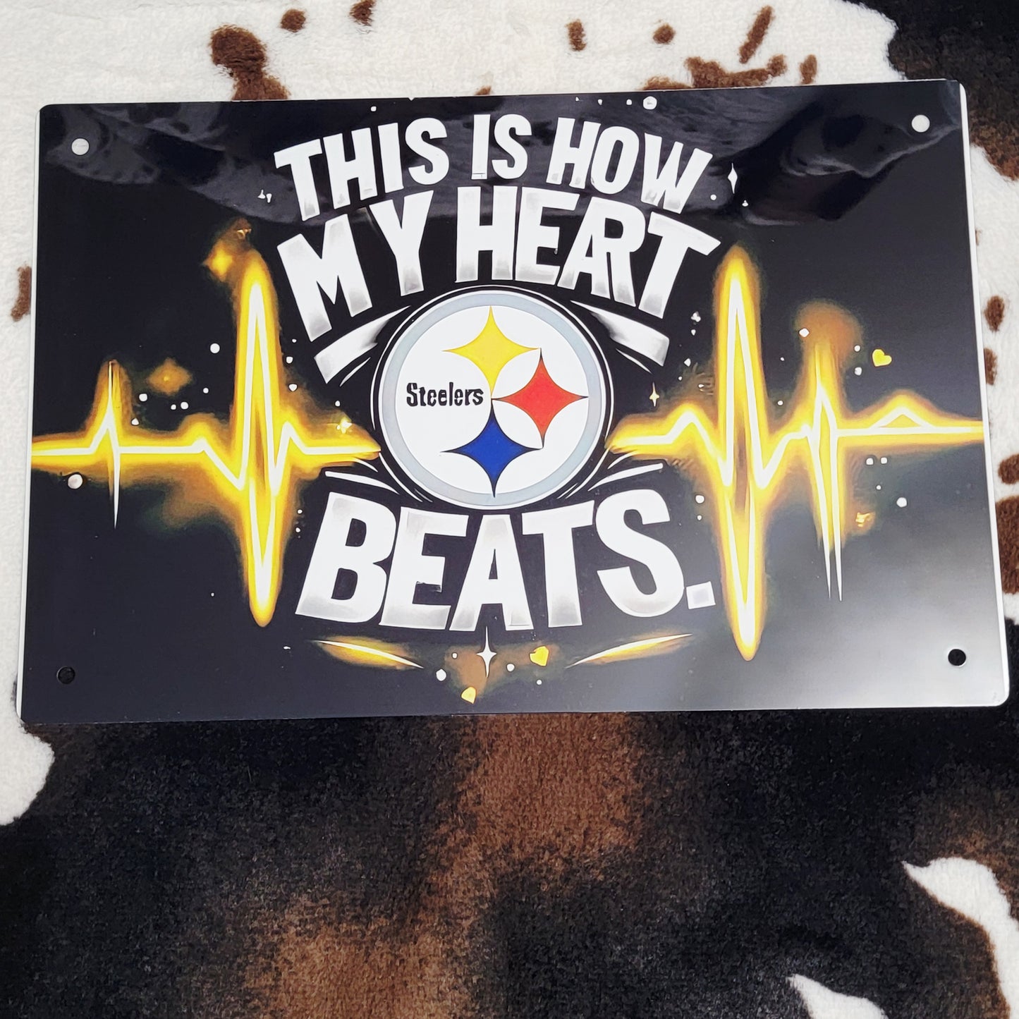 Steelers Football This Is How My Heart Beats Metal Sign