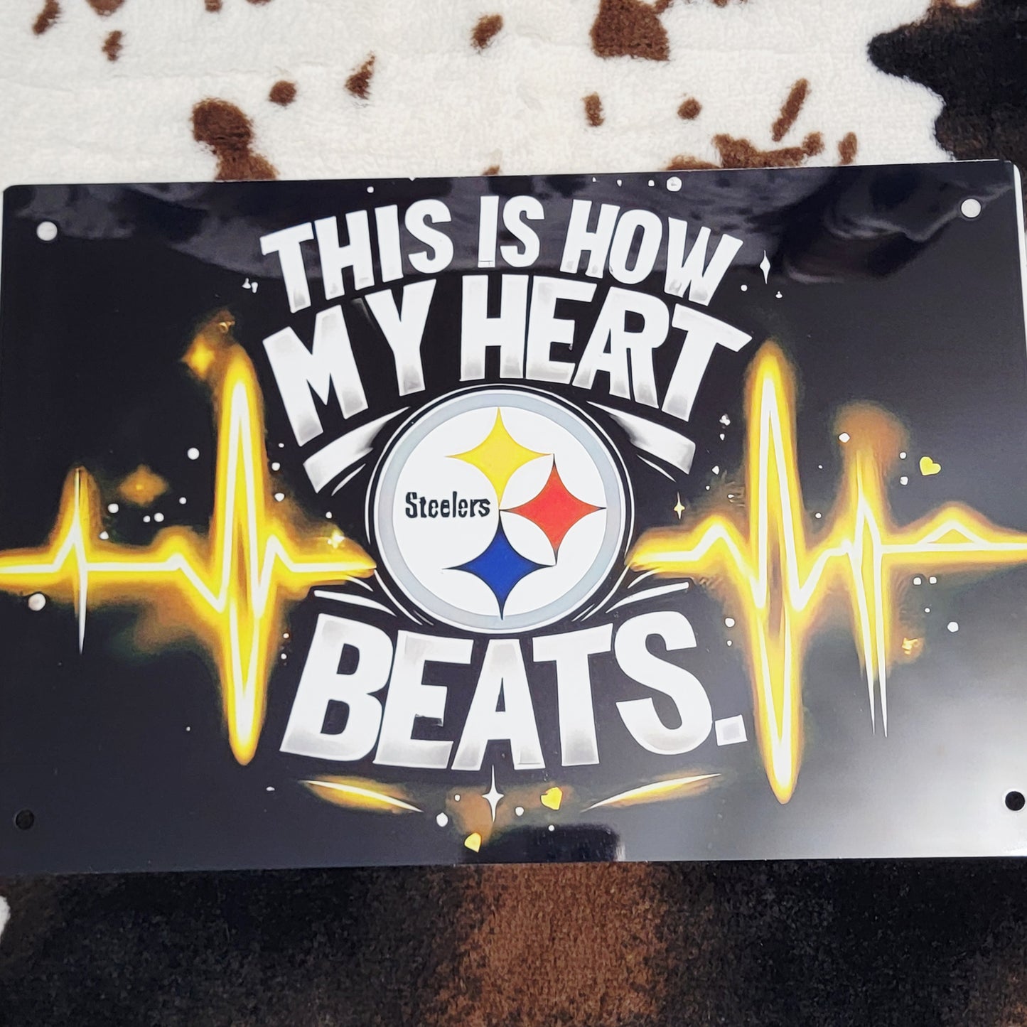 Steelers Football This Is How My Heart Beats Metal Sign