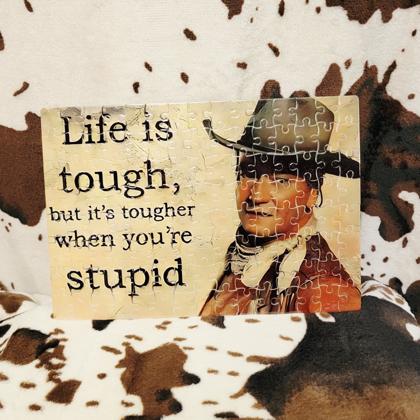 Life Is Tough Western 120 PC Handmade Jigsaw Puzzle