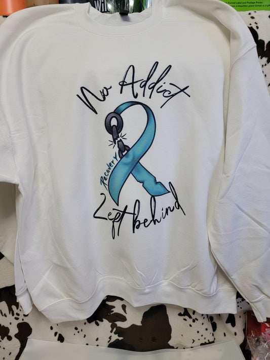 No Addict Left Behind Addiction Awareness White Sweatshirt