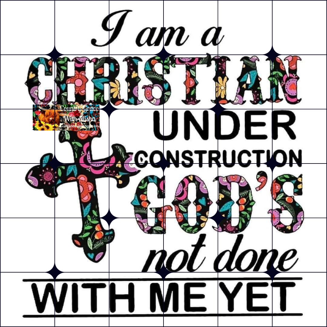 Christian Under Construction Ready to Press Sublimation Transfer