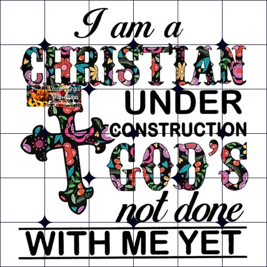 Christian Under Construction Ready to Press Sublimation Transfer