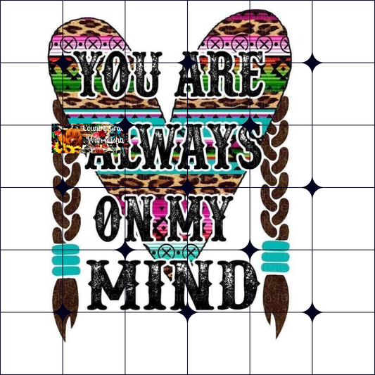 Always On My Mind Heart Ready to Press Sublimation Transfer