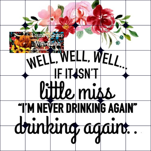 Never Drinking Again Ready to Press Sublimation Transfer