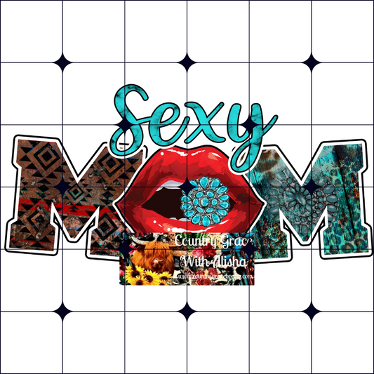Sexy Mom Ready to Press Sublimation Transfer