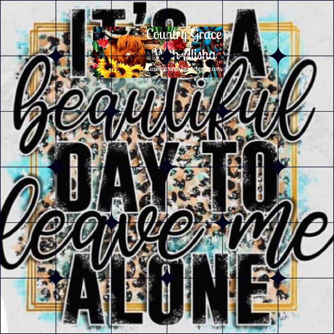Leave Me Alone Ready to Press Sublimation Transfer