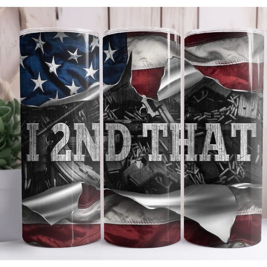 I Second That Flag 20oz Skinny Tumbler