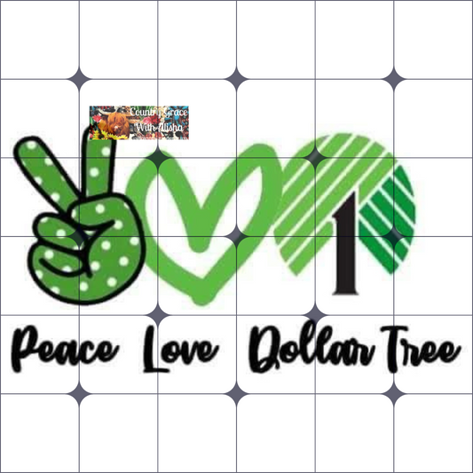 Peace Love Dollar Tree Ready to Press Sublimation Transfer