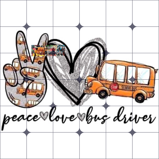 Peace Love Bus Driver Ready to Press Sublimation Transfer