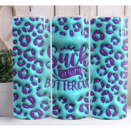 Suck It Up Buttercup 20oz Skinny Tumbler