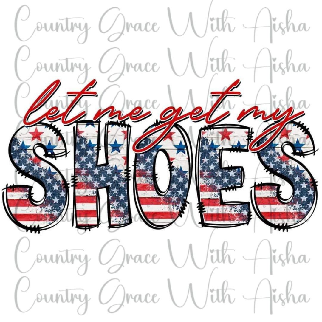Trump Let Me Get My Shoes Ready to Press Sublimation Transfer
