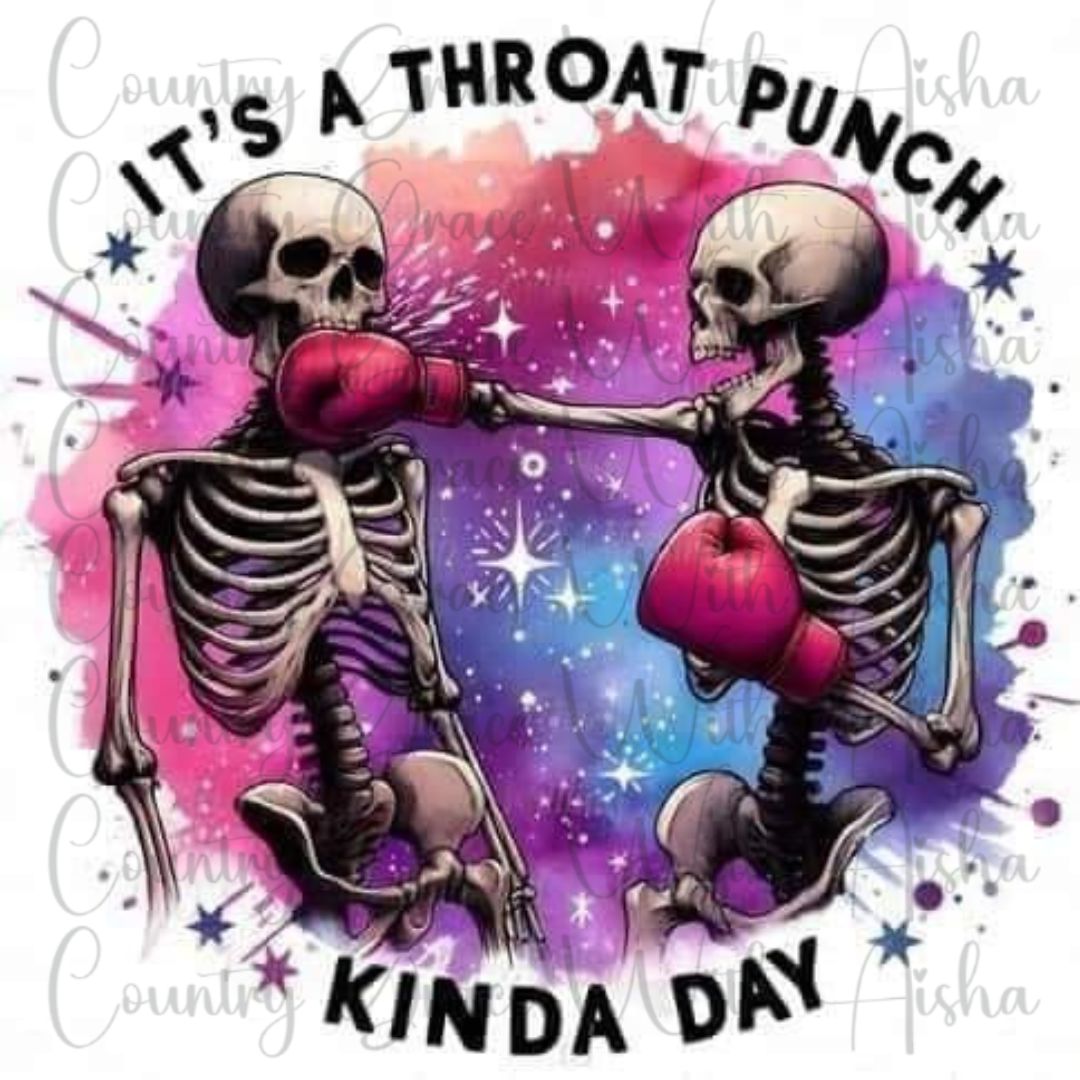 Skull Throat Punch Kinda Day Ready to Press Sublimation Transfer
