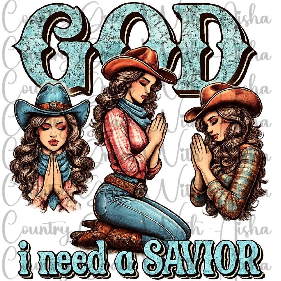 Need A Savior Western Ready to Press Sublimation Transfer