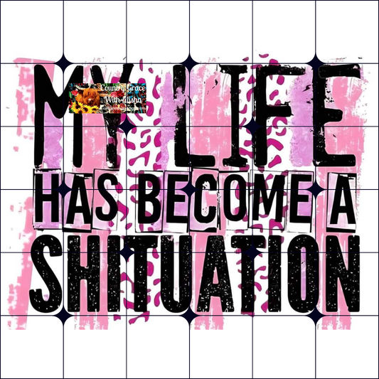 My Life Ready to Press Sublimation Transfer