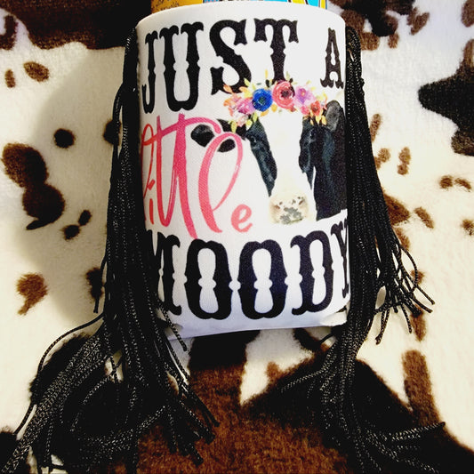 Just A Little Moody Cow Fringe Can Cooler Koozie