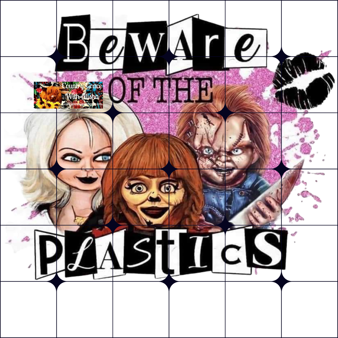 Beware Of The Plastics Halloween Ready to Press Sublimation Transfer