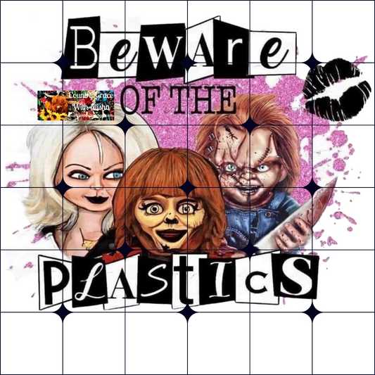 Beware Of The Plastics Halloween Ready to Press Sublimation Transfer