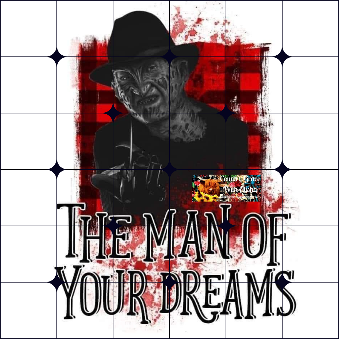 Man Of Your Dreams Ready to Press Sublimation Transfer