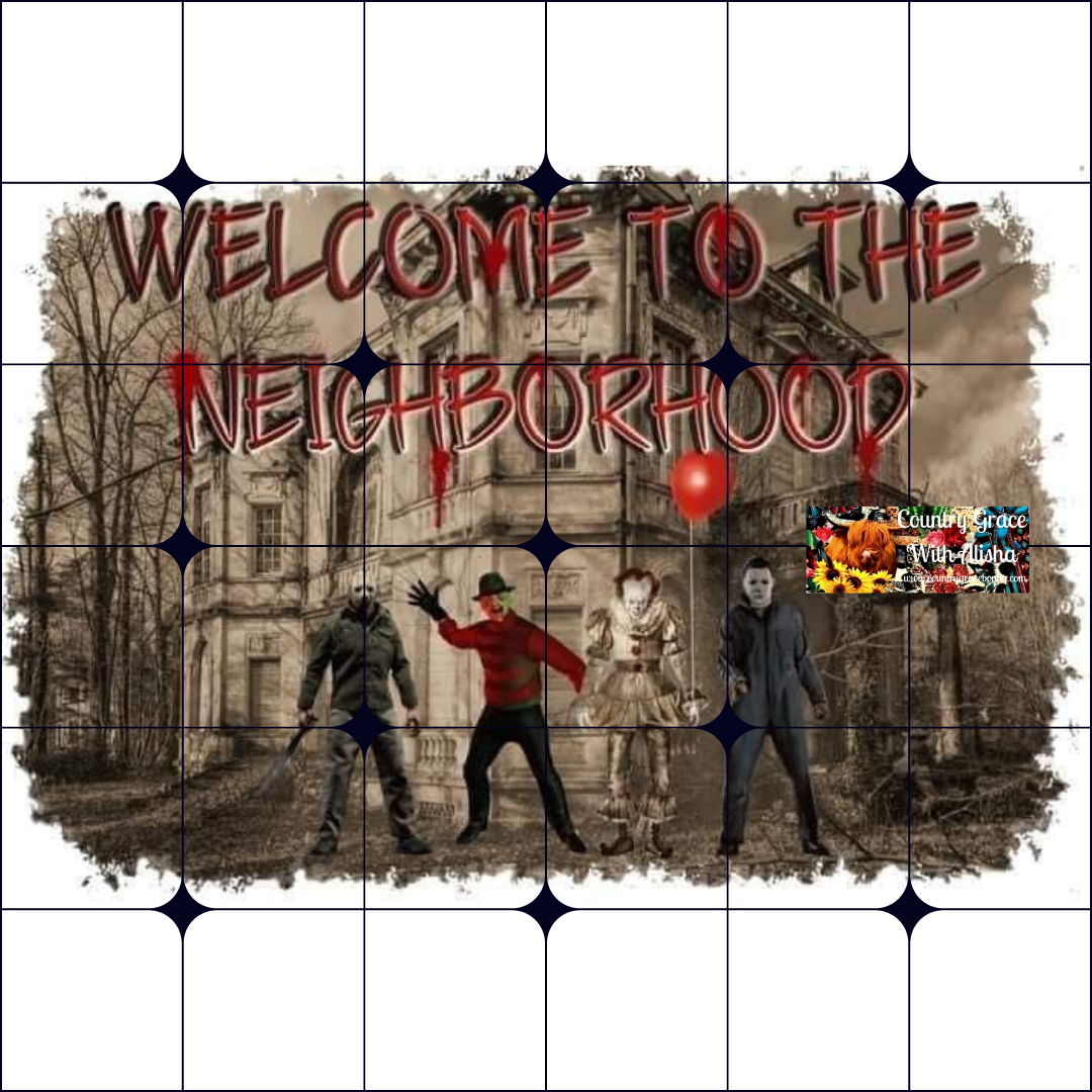 Welcome To The Neighborhood Ready to Press Sublimation Transfer