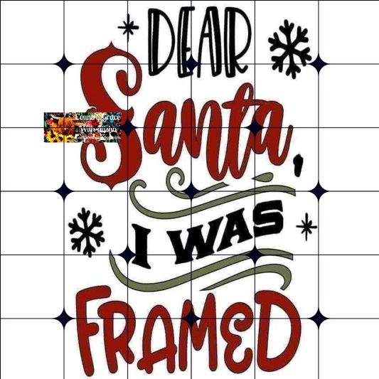 Santa I Was Framed Ready to Press Sublimation Transfer