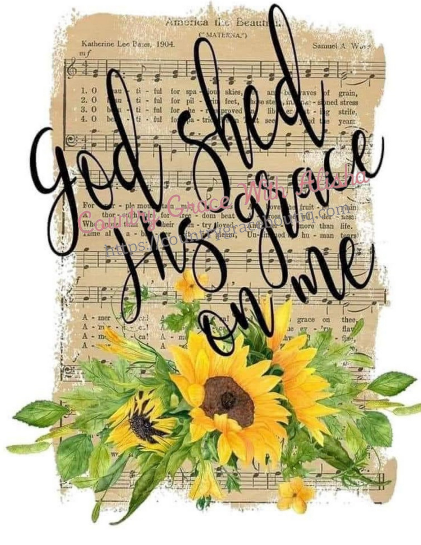 God Shed His Grace Ready To Press Sublimation Transfer