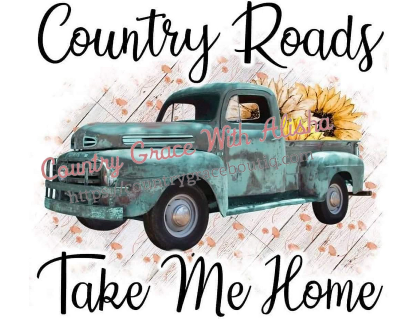 Country Roads Take Me Home Ready To Press Sublimation Transfer