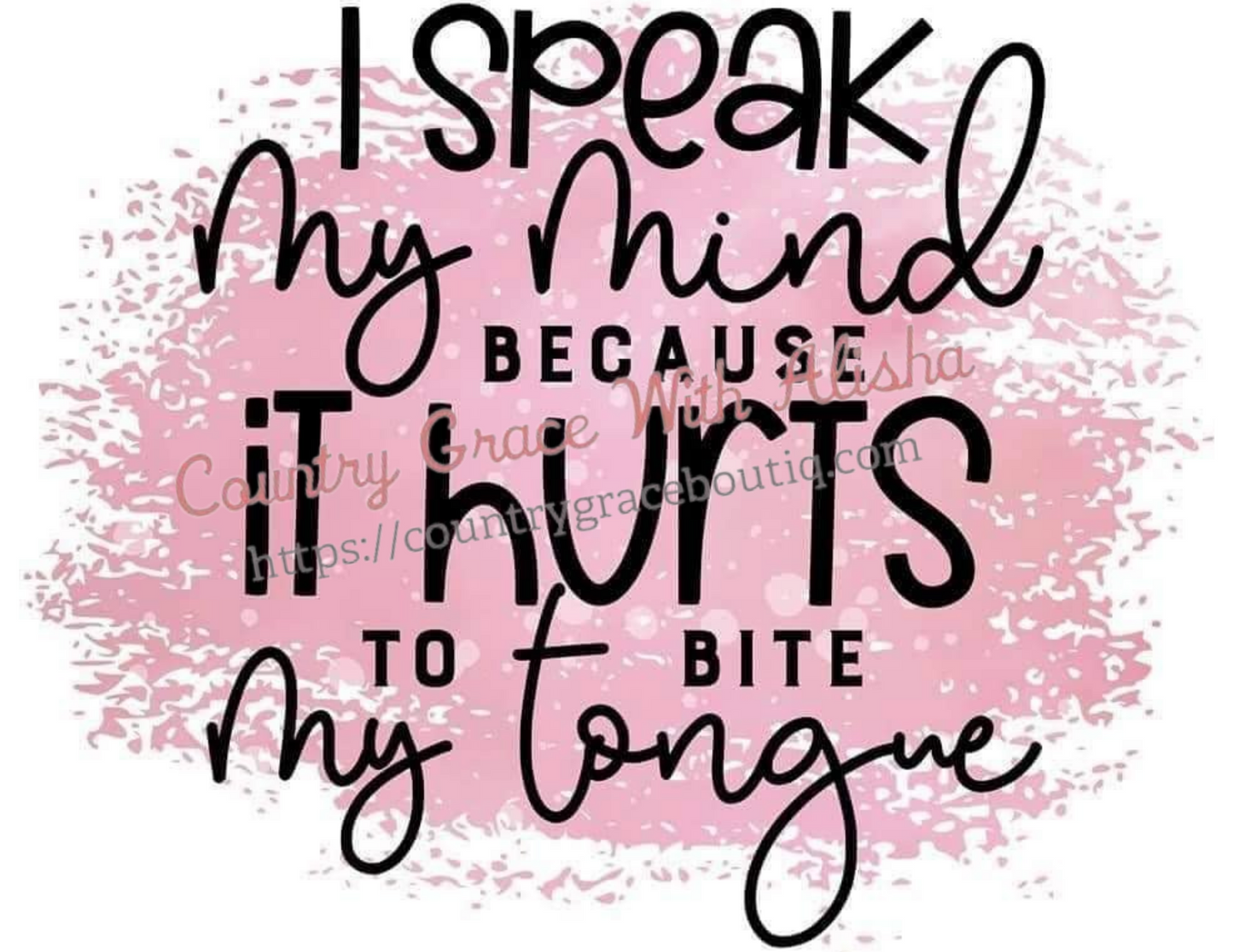 I Speak My Mind Ready To Press Sublimation Transfer