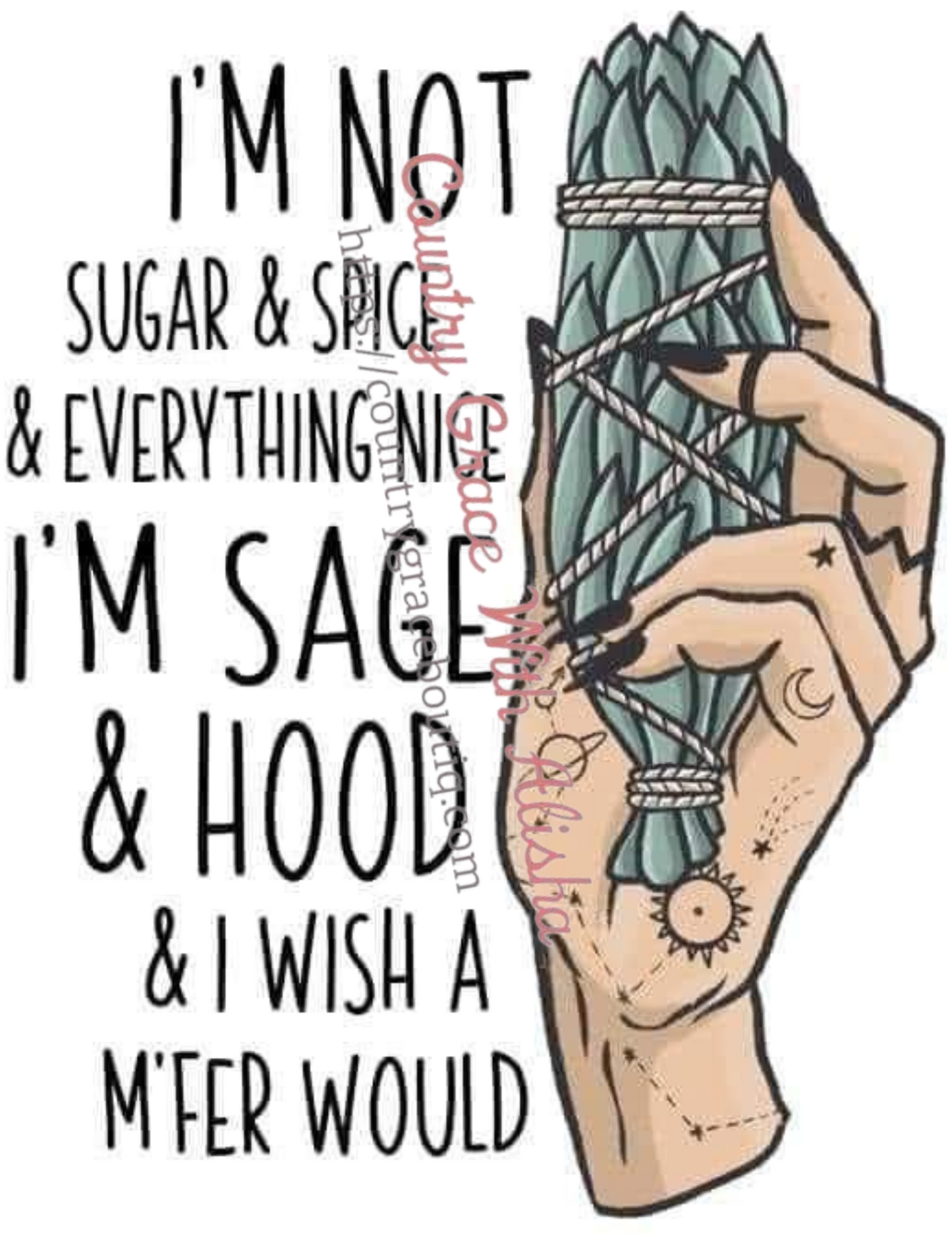 Im Not Sugar and Spice Ready To Press Sublimation Transfer