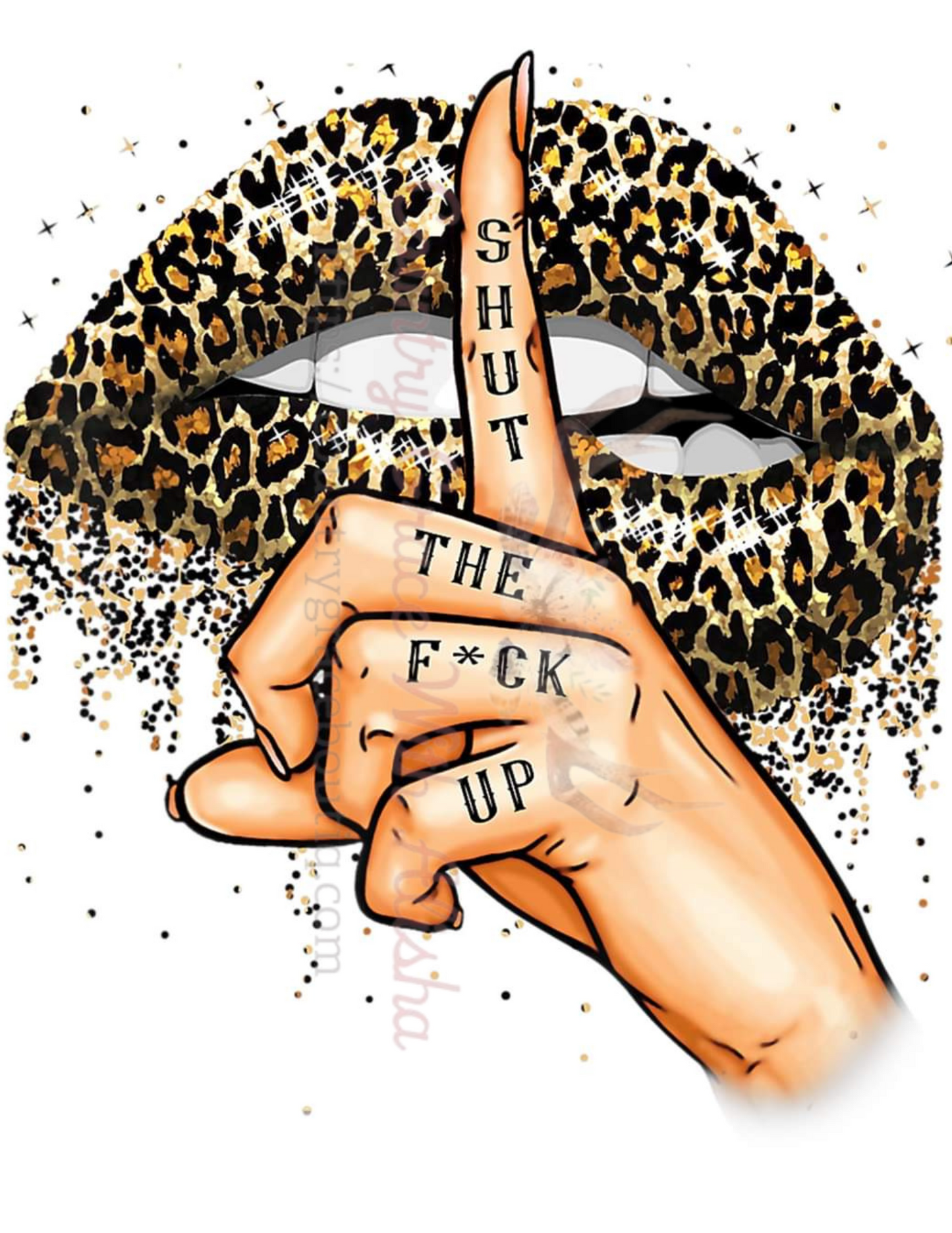 Leopard Shut Up Ready To Press Sublimation Transfer