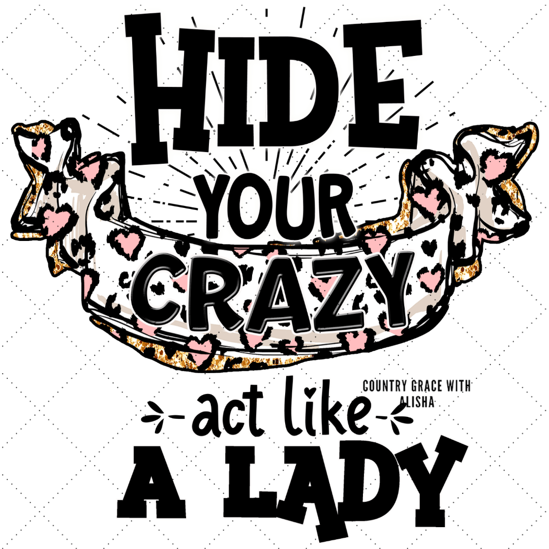 Hide Your Crazy Ready to Press Sublimation Transfer