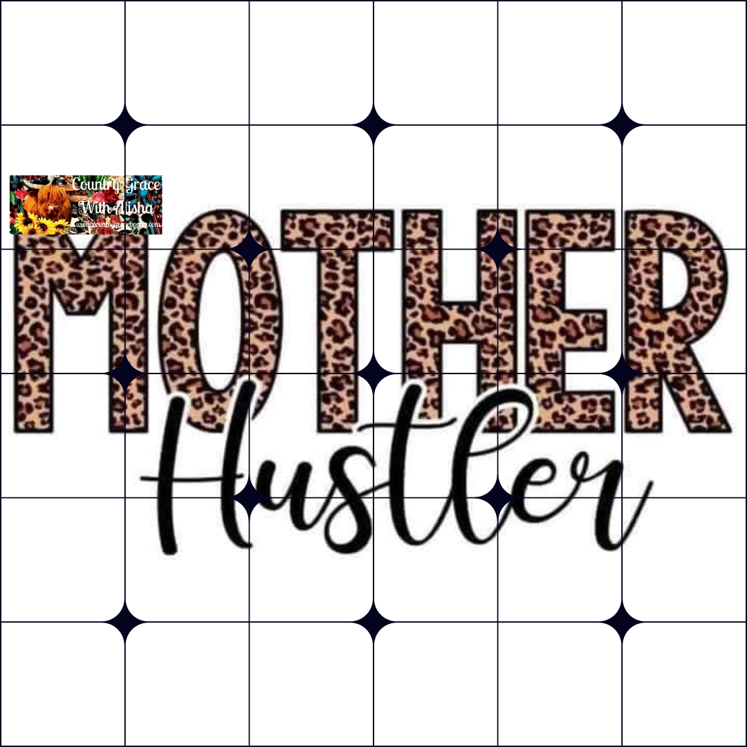 Mother Hustler Ready to Press Sublimation Transfer