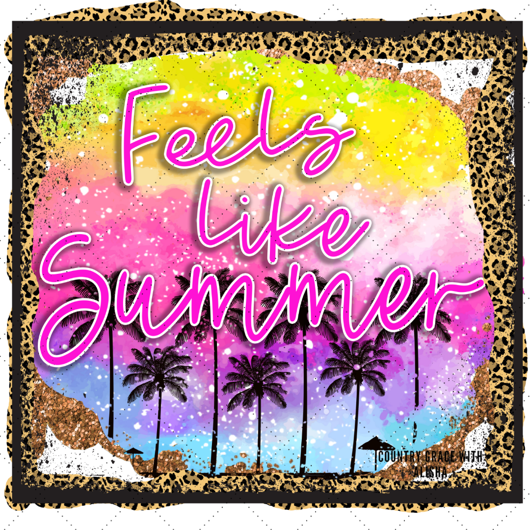 Fells like Summer Beach Ready to Press Sublimation Transfer
