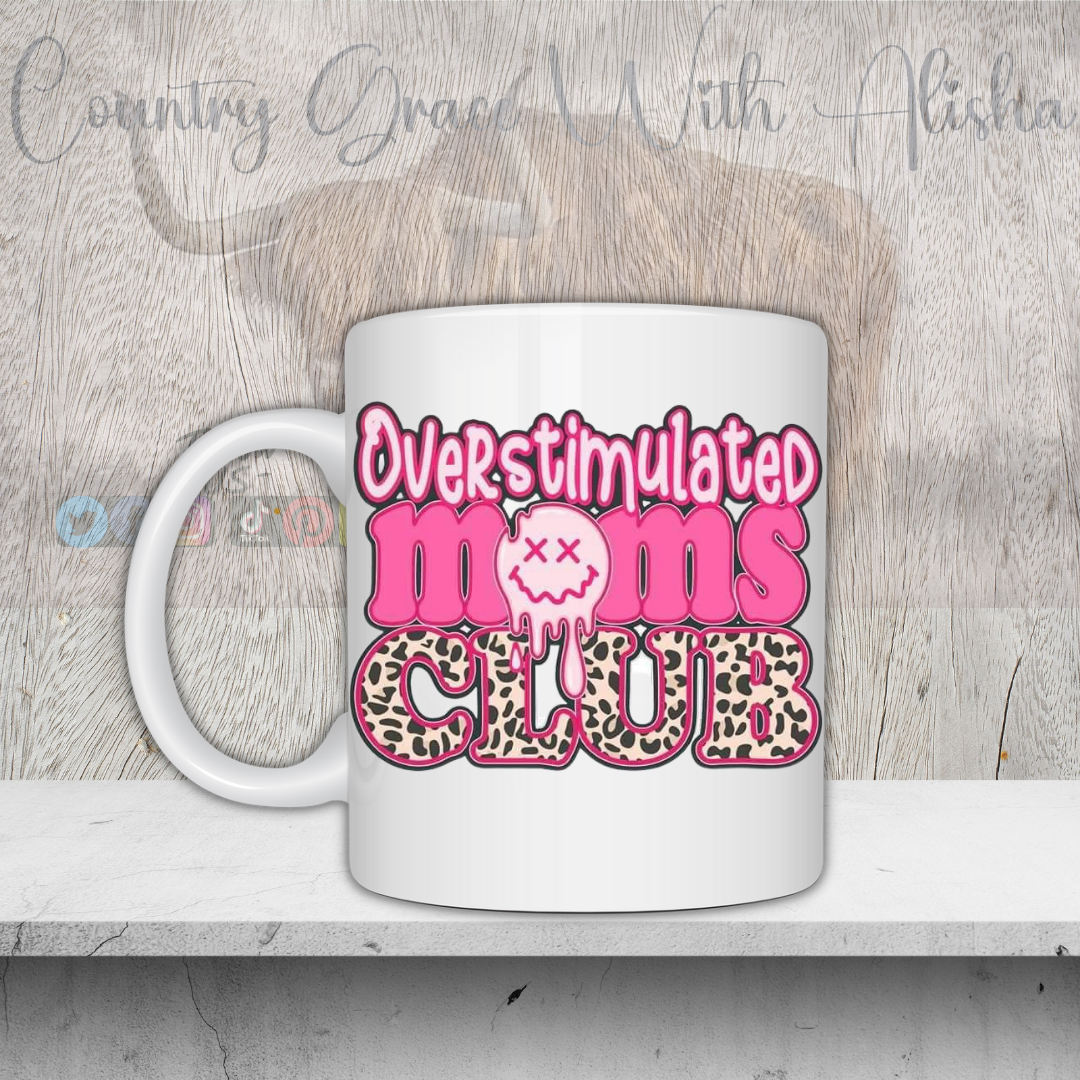 Overstimulated Moms Club Sublimated 11oz Ceramic Coffee Mug