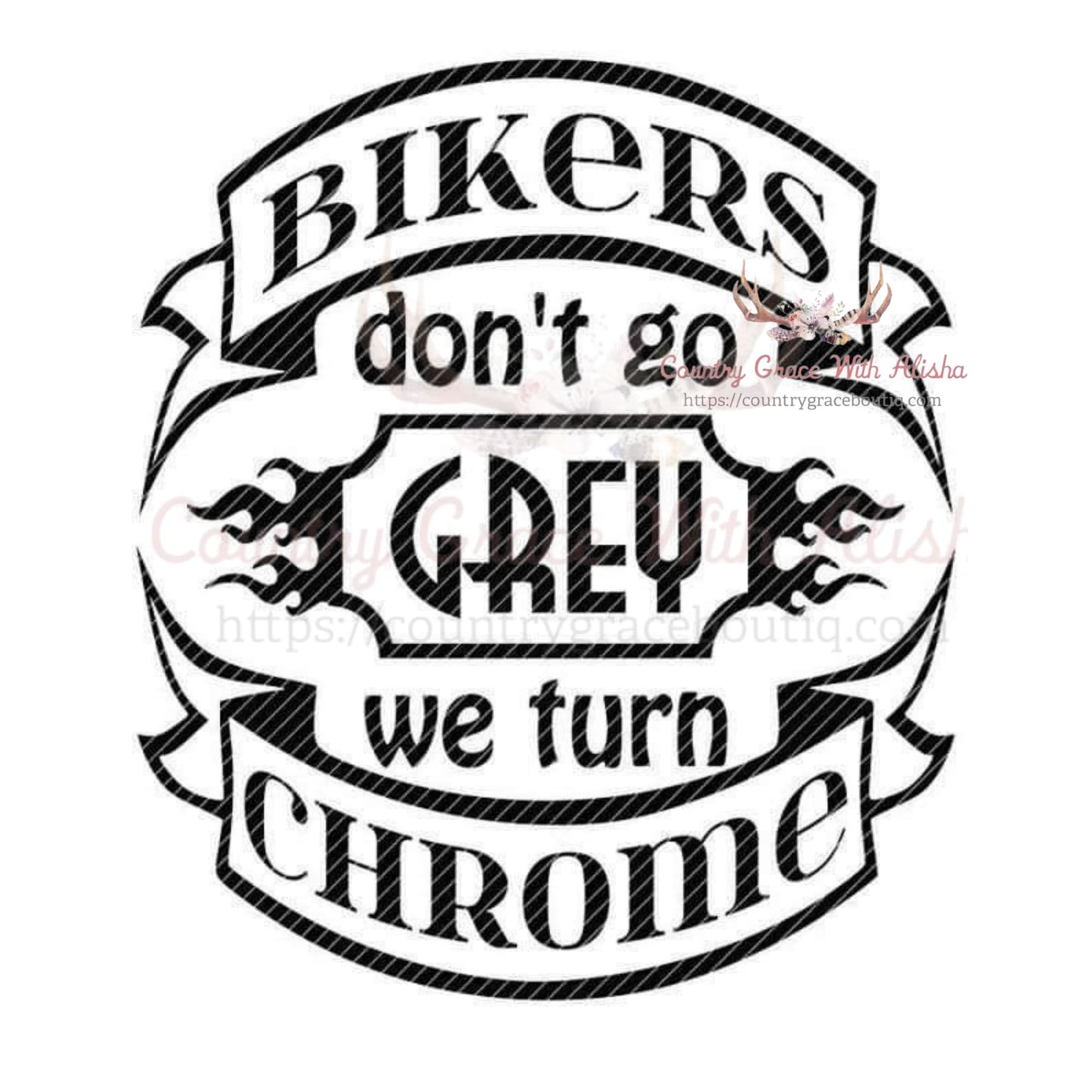 Bikers Dont Go Gray Sublimation Transfer - Sub $1.50 Country
