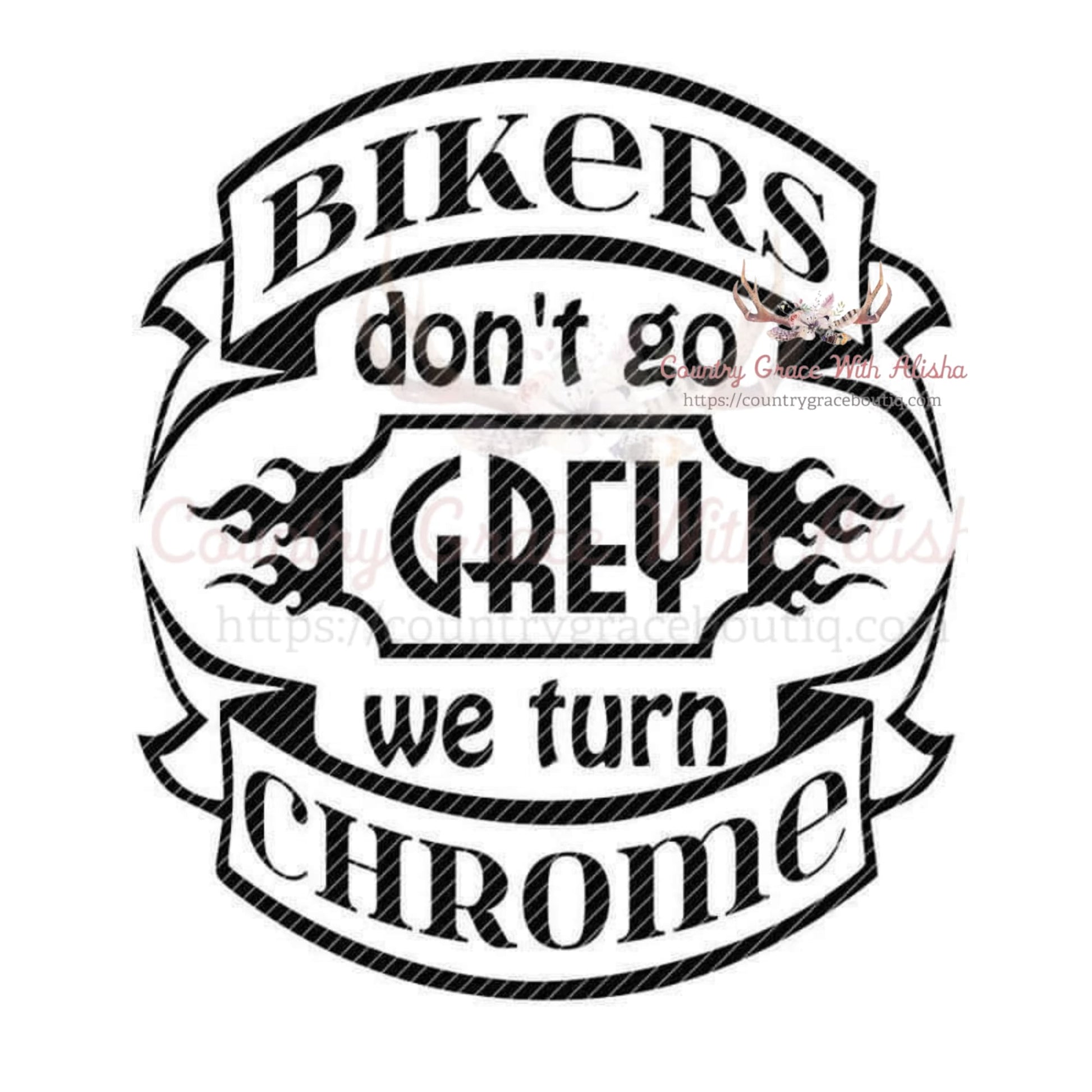 Bikers Dont Go Gray Sublimation Transfer - Sub $1.50 Country