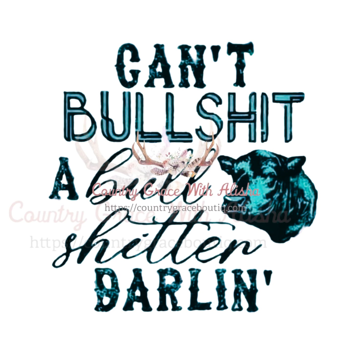 Can’t BS a Bull Sublimation Transfer - Sub $1.50 Country