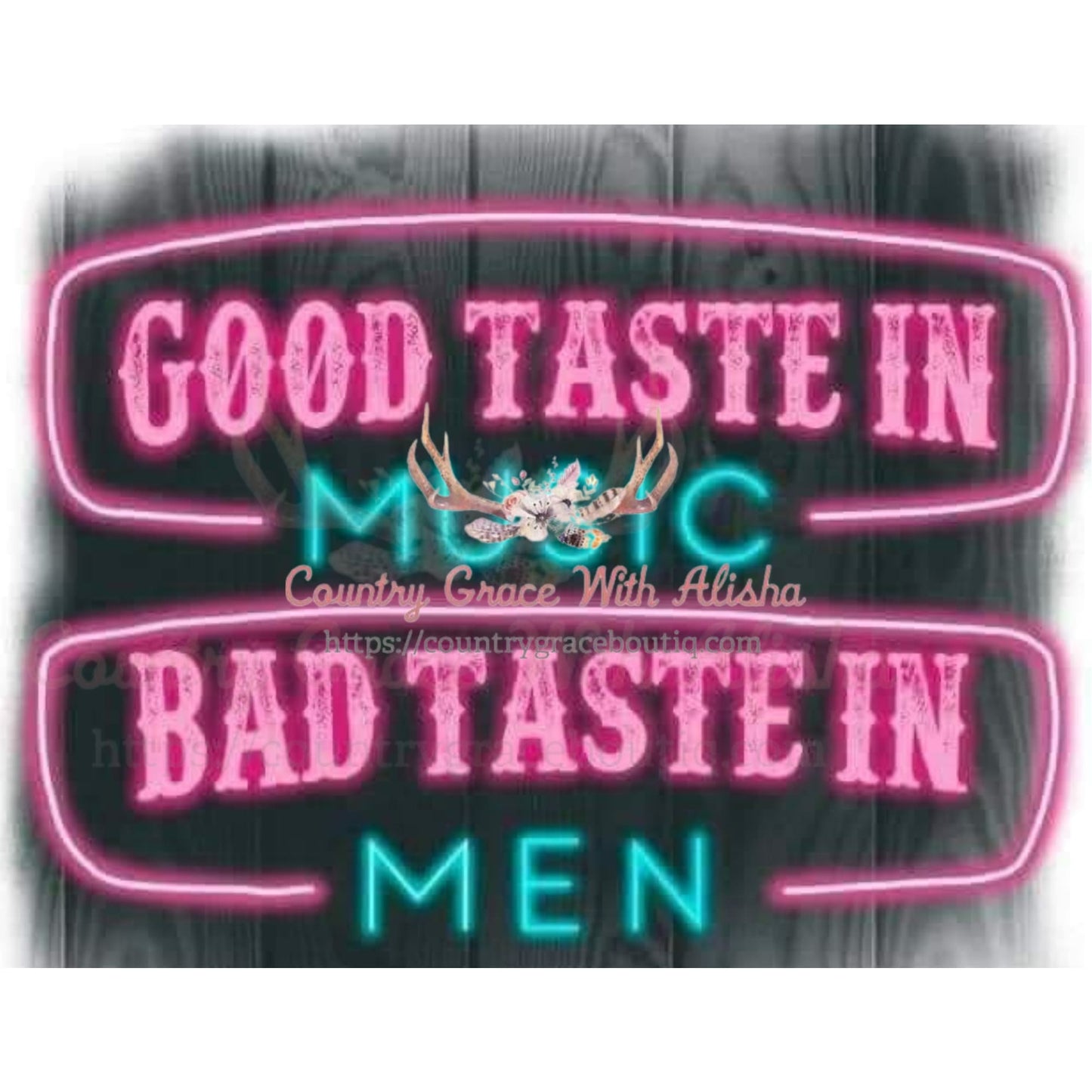 Good Taste In Music Sublimation Transfer - Sub $1.50 Country