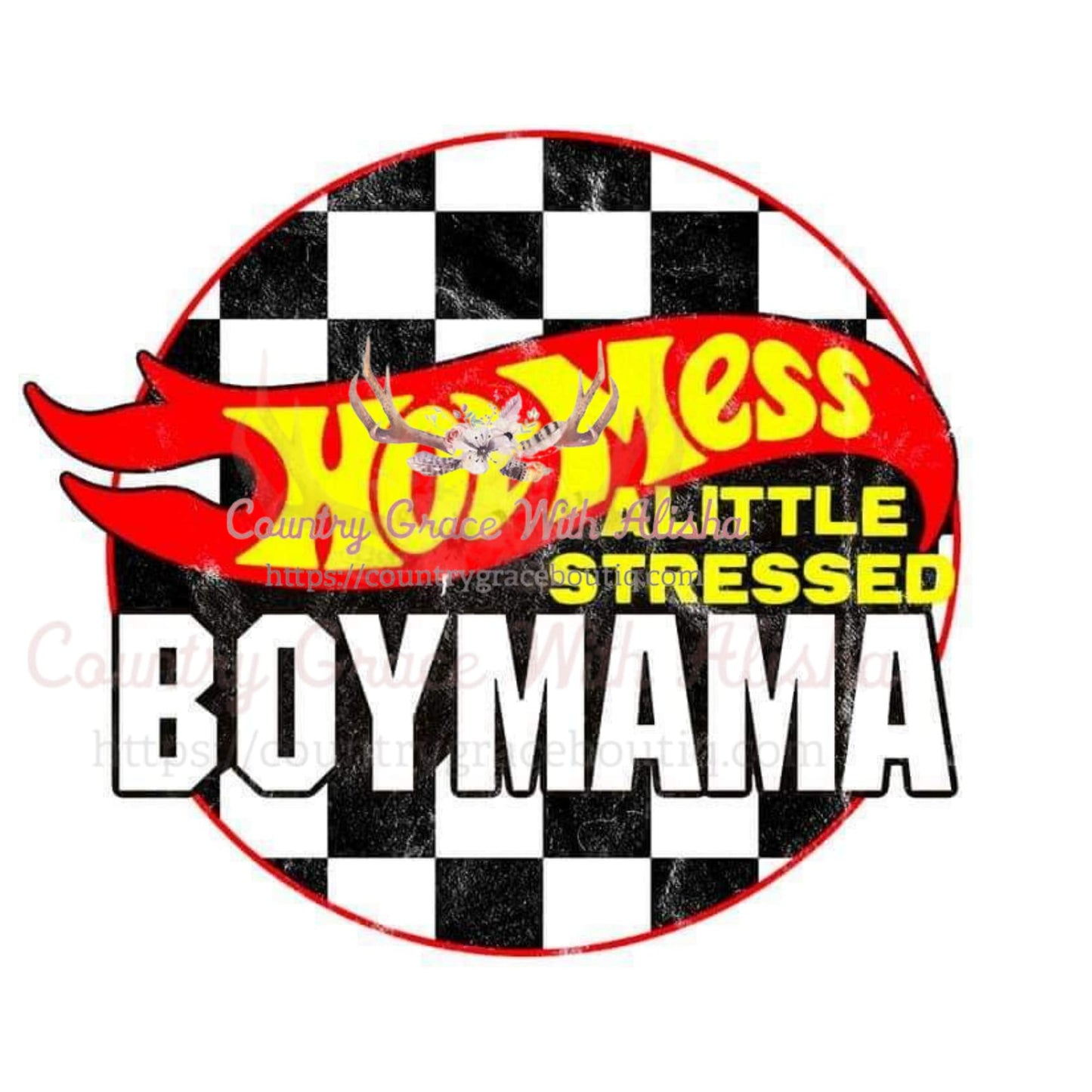 Hot Mess Boy Mama Sublimation Transfer - Sub $1.50 Country