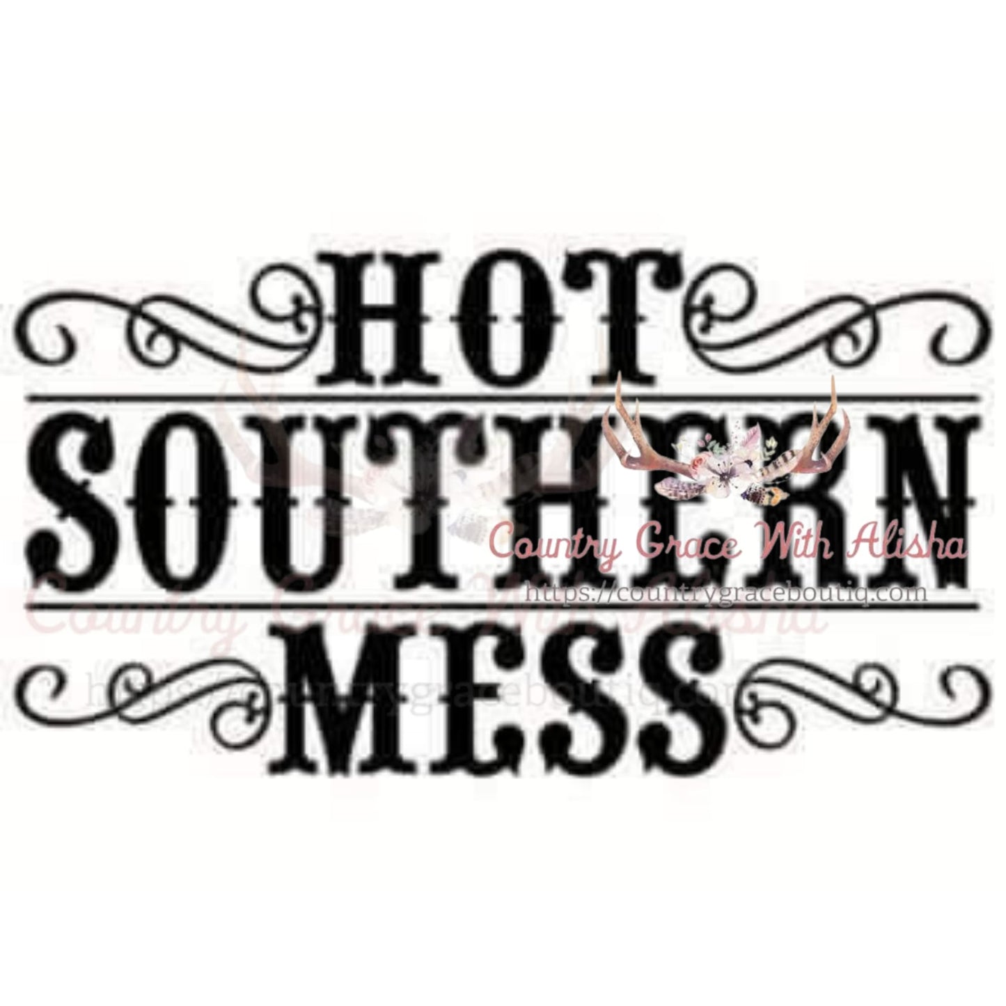 Hot Southern Mess Sublimation Transfer - Sub $1.50 Country
